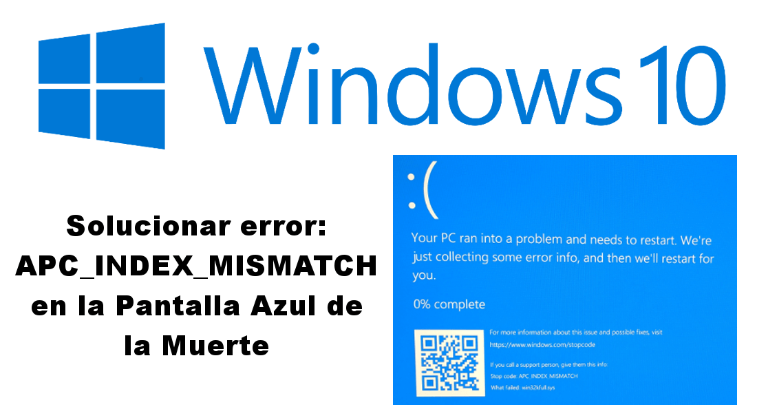 Como Solucionar El Error Apcindexmismatch En Windows 10 Pantalla Azul 3004